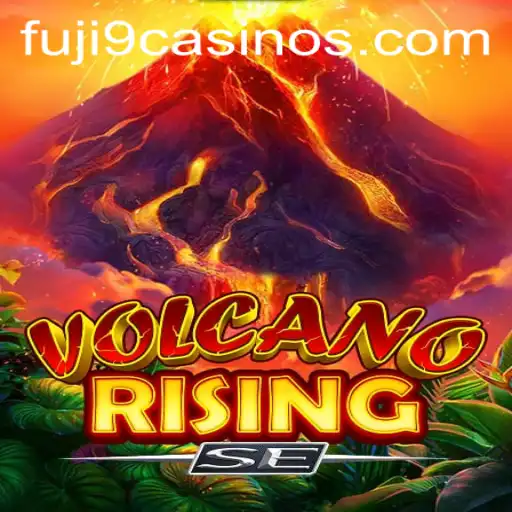 Exploring the Exciting World of VolcanoRisingSE: Unleash the Power of FUJI9